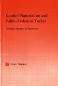 Kurdish Nationalism and Political Islam in Turkey