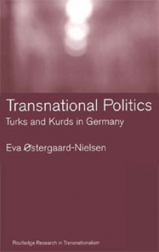 Transnational Politics: Turks and Kurds in Germany