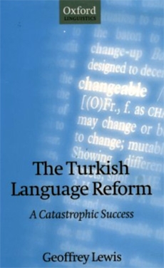 The Turkish Language Reform a catastrophic success