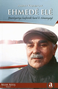 Ahmet Kisabacak, Ehmedê Elê