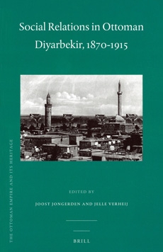 Social Relations in Ottoman Diyarbekir, 1870-1915