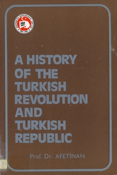 A History of the Turkish Revolution and Turkısh Republic