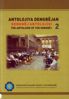 Antolojiya Dengbêjan [Dengbêj Antolojisi - The Antologie of the Dengbêj] - II