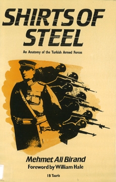 Shirts of Steel: an Anatomy of the Turkish Armed Forces