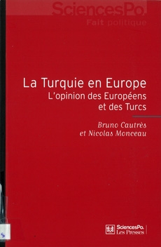 La Turquie en Europe: L'opinion des Européens et des Turcs