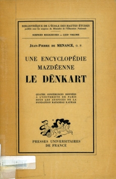 Une encyclopédie mazdéenne : le Dënkart