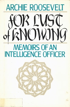 For Lust of Knowing: Memoirs of an Intelligence Officer
