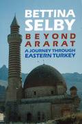 Beyond Ararat: A Journey Through Eastern Turkey