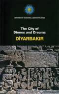 The City of Stones and Dreams Diyarbakir