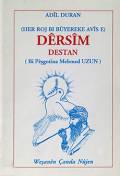 Dêrsîm Destan (Her roj bi bûyerekê avîs e)