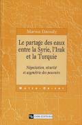 Le partage des eaux entre la Syrie, l’Irak et la Turquie