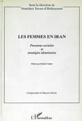 Les Femmes en Iran : Pressions sociales et stratégies identitaires