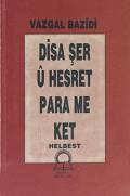 Disa Şer û Hesret Para Me Ket