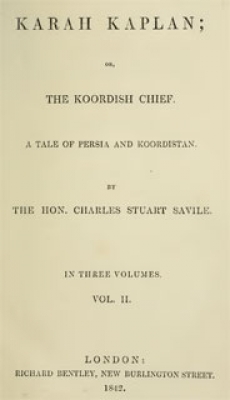 Karah Kaplan ; or The Koordish Chief II