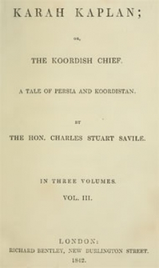 Karah Kaplan ; or The Koordish Chief III