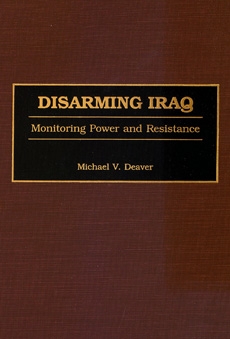 Disarming Iraq, monitoring power and resistance