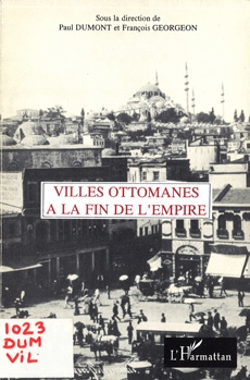 Villes Ottomanes a la fin de L'empire