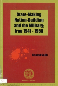 State-Making, Nation-Building and the Military: Iraq, 1941-1958
