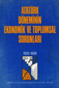 Atatürk Döneminin Ekonomik ve Toplumsal Sorunları