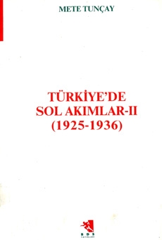 Türkiye'de Sol Akımlar-II (1925-1936)