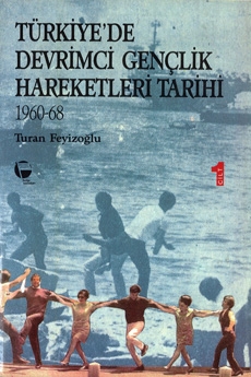 Türkiye’de Gençlik Hareketleri Tarihi (1960-68) - I