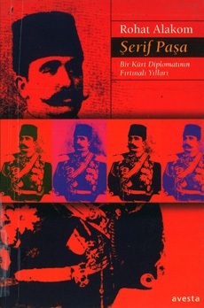 Şerif Paşa, Bir Kürt Diplomatının Fırtınalı Yılları