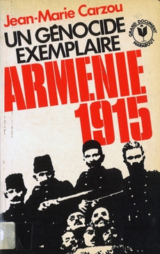 Un Génocide Exemplaire, Armenie 1915