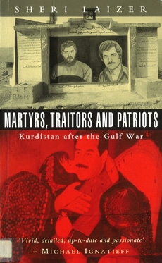 Martyrs, Traitors and Patriots: Kurdistan after the Gulf War