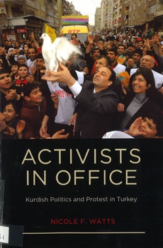 Activists in Office, Kurdish Politics and Protest in Turkey