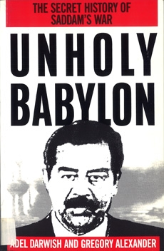 Unholy Babylon, the Secret History of Saddam’s War