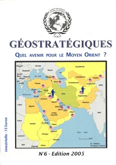 Géostratégiques, n°6 ; Quel Avenir Pour Le Moyen Orient ?