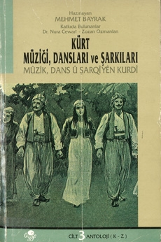 Kürt Müziği, Dansları ve Şarkıları - III