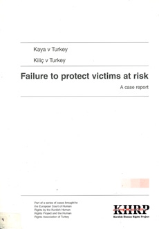 Kaya v Turkey & Kiliç v Turkey: Failure to protect victims at risk