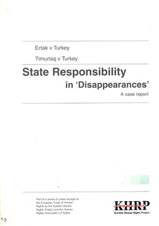 Ertak v & Timurtaş v Turkey : State Responsibility in ‘Disappearances’
