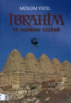 İbrahim ve Harran Gizemi