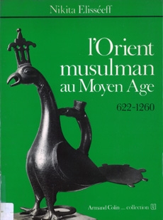 L’Orient musulman au Moyen Age (622-1260)