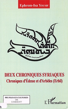 Deux Chroniques Syriaques : Chroniques d’Édesse et d’Arbèles