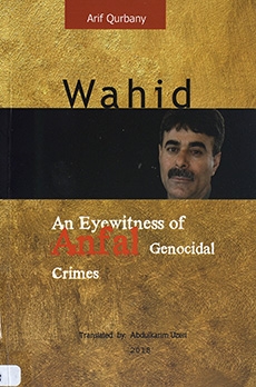 Wahid: An Eyewitness of Anfal Genocidal Crimes