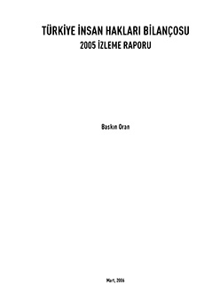Türkiye Insan Hakları Bilançosu: 2005 İzleme Raporu