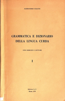 Grammatica e Dizionario della Lingua Curda: Sorani Mukri - I