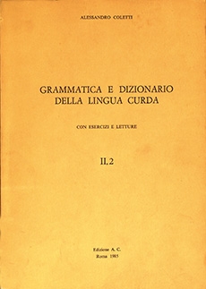 Grammatica e Dizionario della Lingua Curda: Sorani Mukri, Kurmanci - II, 2