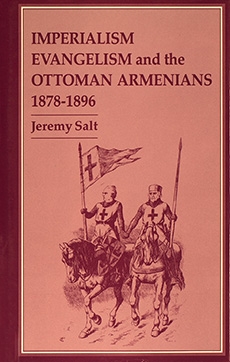Imperialism Evangelism and the Ottoman Armenians 1878-1896