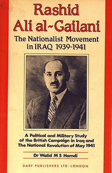 Rashid Ali al-Gailani: The Nationalist Movement in Iraq 1939-1941